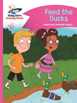 cover image of Reading Planet--Feed the Ducks--Pink B